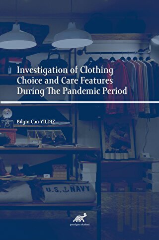 Investigation of Clothing Choice and Care Features During The Pandemic