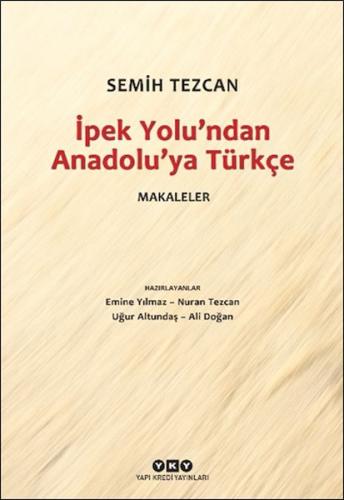 İpek Yolu'ndan Anadolu’ya Türkçe - Makaleler | Kitap Ambarı