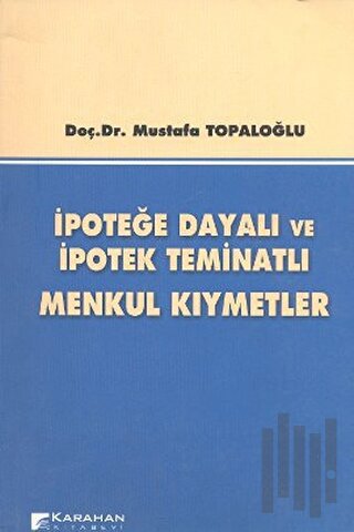 İpoteğe Dayalı ve İpotek Teminatlı Menkul Kıymetler | Kitap Ambarı