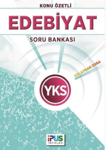 İpus YKS Edebiyat Konu Özetli Soru Bankası Kolaydan Zora | Kitap Ambar