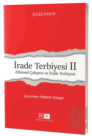 İrade Terbiyesi 2 Zihinsel Çalışma ve İrade Terbiyesi | Kitap Ambarı