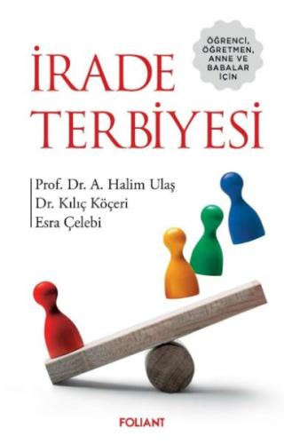 Öğrenci, Öğretmen, Anne ve Babalar için - İrade Terbiyesi | Kitap Amba