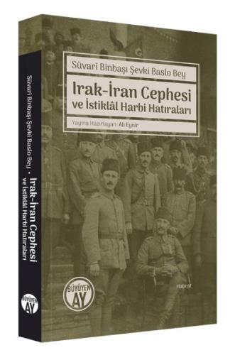 Irak-İran Cephesi ve İstiklal Harbi Hatıraları | Kitap Ambarı