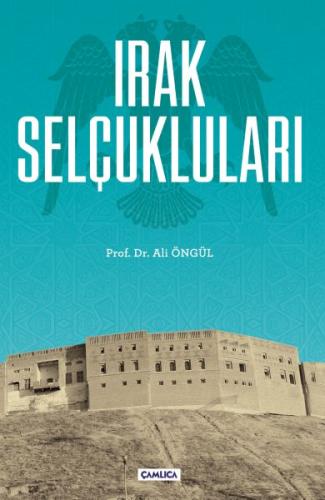 Irak Selçukluları | Kitap Ambarı