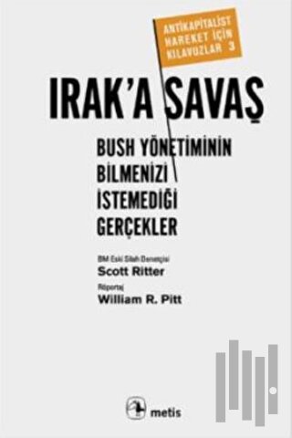 Irak'a Savaş: Bush Yönetiminin Bilmenizi İstemediği Gerçekler | Kitap 