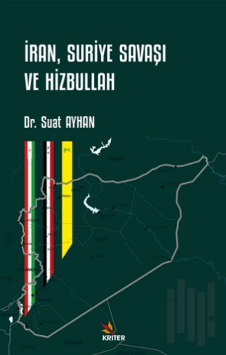 İran, Suriye Savaşı ve Hizbullah | Kitap Ambarı