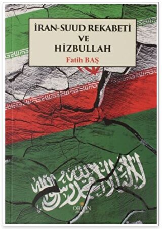 İran Suud Rekabeti ve Hizbullah | Kitap Ambarı