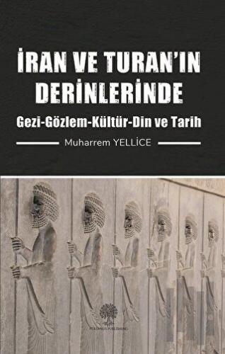 İran ve Turan’ın Derinlerinde | Kitap Ambarı