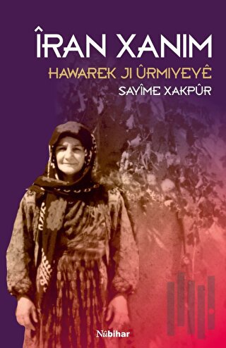 İran Xanım - Hawarek Ji Ürmiyeye | Kitap Ambarı