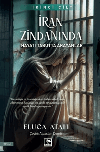 İran Zindanında - Hayatı Tabutta Arayanlar | Kitap Ambarı