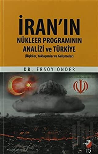 İran'ın Nükleer Programının Analizi Ve Türkiye | Kitap Ambarı