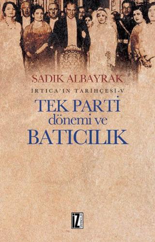 Tek Parti Dönemi ve Batıcılık | Kitap Ambarı