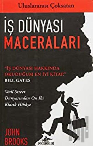 İş Dünyası Maceraları: Wall Street Dünyasından On İki Klasik Hikaye | 