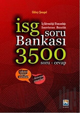 İş Güvenliği Uzmanlığı Sınavlarına Hazırlık Soru Bankası 3500 Soru ve 