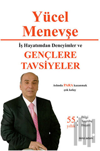 İş Hayatımdan Deneyimler ve Gençlere Tavsiyeler | Kitap Ambarı