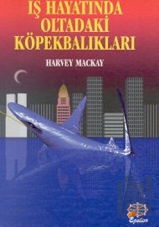 İş Hayatında Oltadaki Köpekbalıkları | Kitap Ambarı