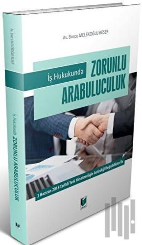 İş Hukukunda Zorunlu Arabuluculuk | Kitap Ambarı