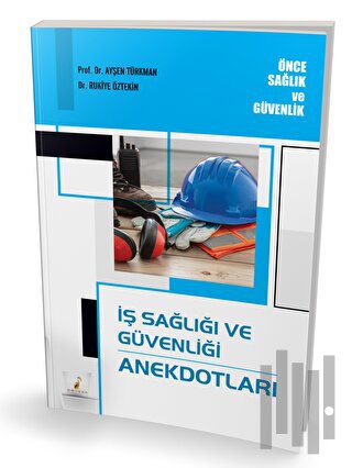 İş Sağlığı ve Güvenliği Anekdotları | Kitap Ambarı