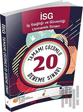 İş Sağlığı ve Güvenliği Uzmanlık Sınavı Tamamı Çözümlü 20 Deneme Sınav