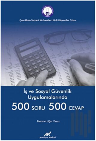 İş ve Sosyal Güvenlik Uygulamalarında 500 Soru 500 Cevap | Kitap Ambar