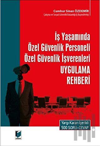 İş Yaşamında Özel Güvenlik Personeli Özel Güvenlik İşverenleri Uygulam