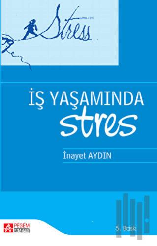 İş Yaşamında Stres | Kitap Ambarı