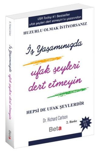 İş Yaşamında Ufak Şeyleri Dert Etmeyin | Kitap Ambarı