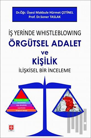 İş Yerinde Whistleblowing Örgütsel Adalet ve Kişilik İlişkisel Bir İnc