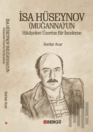 İsa Hüseynov (Muganna)’un Hikayeleri Üzerine Bir İnceleme | Kitap Amba