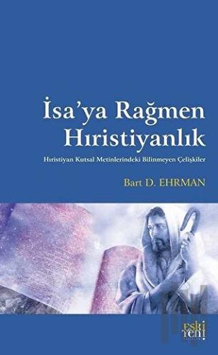 İsa’ya Rağmen Hıristiyanlık | Kitap Ambarı