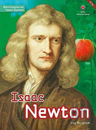 Isaac Newton - Bilim İnsanlarının Yaşam Öyküleri | Kitap Ambarı