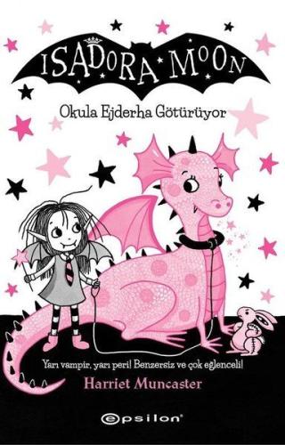 Isadora Moon - Okula Ejderha Götürüyor | Kitap Ambarı