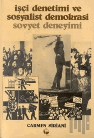 İşçi Denetimi ve Sosyalist Demokrasi Sovyet Deneyimi | Kitap Ambarı