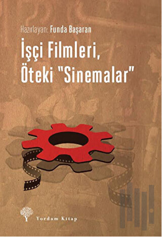 İşçi Filmleri, Öteki Sinemalar | Kitap Ambarı