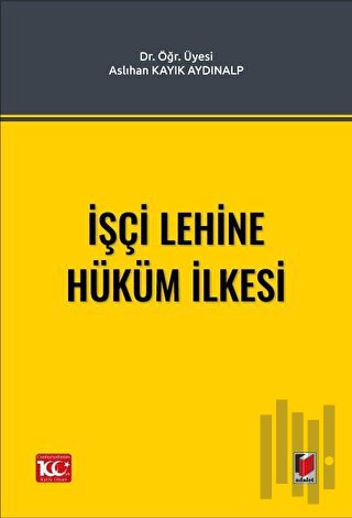 İşçi Lehine Hüküm İlkesi | Kitap Ambarı