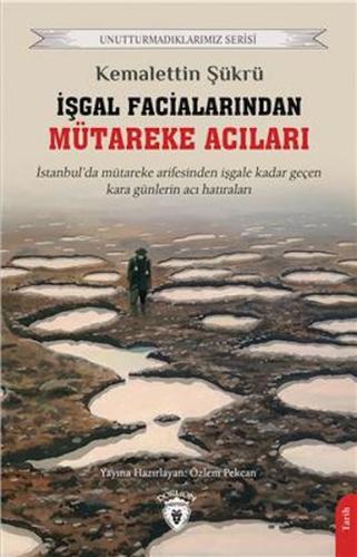 İşgal Facialarından Mütareke Acıları | Kitap Ambarı