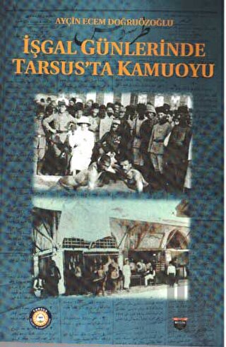 İşgal Günlerinde Tarsus’ta Kamuoyu | Kitap Ambarı