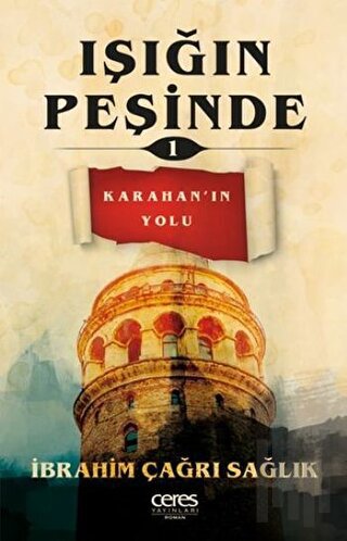 Işığın Peşinde 1 - Karahan’ın Yolu | Kitap Ambarı