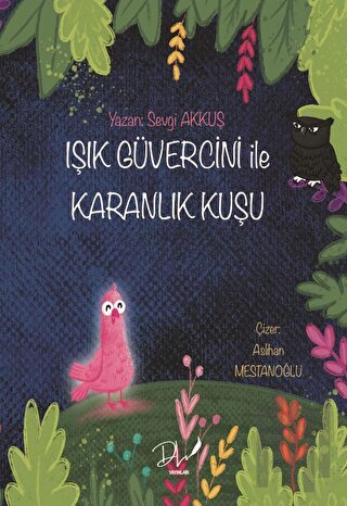 Işık Güvercini İle Karanlık Kuşu | Kitap Ambarı