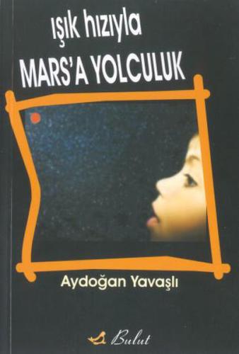 Işık Hızıyla Mars’a Yolculuk | Kitap Ambarı