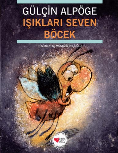 Işıkları Seven Böcek | Kitap Ambarı