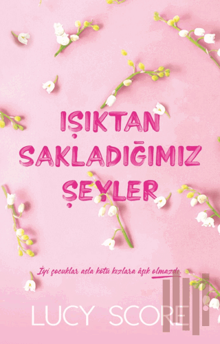 Işıktan Sakladığımız Şeyler | Kitap Ambarı