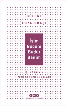 İşim Gücüm Budur Benim | Kitap Ambarı