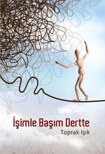 İşimle Başım Dertte | Kitap Ambarı