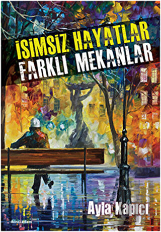 İsimsiz Hayatlar Farklı Mekanlar | Kitap Ambarı