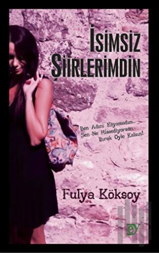 İsimsiz Şiirlerimdin | Kitap Ambarı