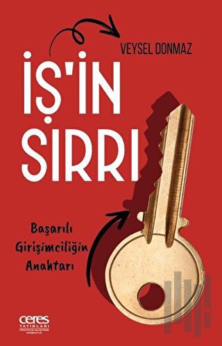 İş'ın Sırrı - Başarılı Girişimciliğin Anahtarı | Kitap Ambarı