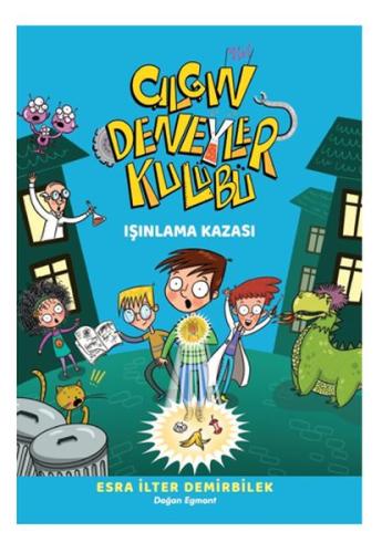 Işınlama Kazası - Çılgın Deneyler Kulübü 1 | Kitap Ambarı