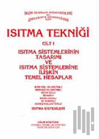 Isıtma Tekniği Cilt 1 - Isıtma Sistemlerinin Tasarımı ve Isıtma Sistem