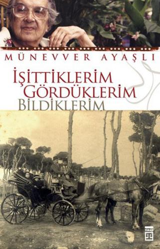 İşittiklerim Gördüklerim Bildiklerim | Kitap Ambarı